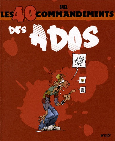 Les 40 commandements 4 - Les 40 commandements des Ados