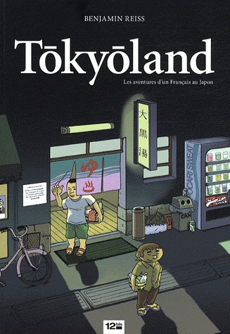 Tokyoland 1 - Tokyoland, les aventures d'un Français au Japon