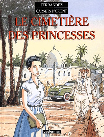 couverture, jaquette Carnets d'Orients 5  - Le cimetière des Princesses (casterman bd) BD