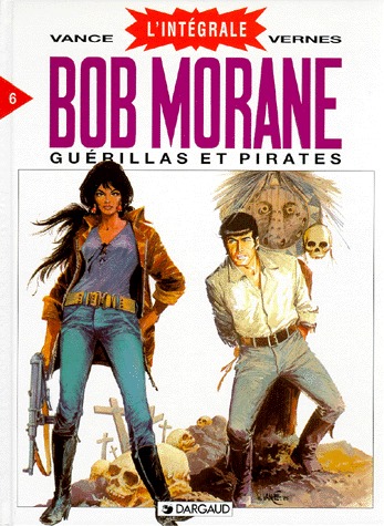 Bob Morane 6 - Guérillas et Pirates