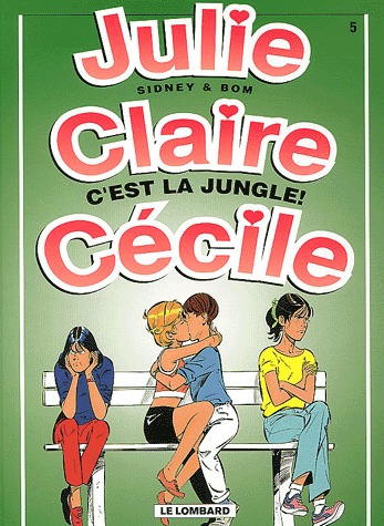 Julie, Claire, Cécile 5 - C'est la jungle !