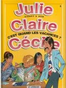 Julie, Claire, Cécile 6 - C'est quand les vacances?