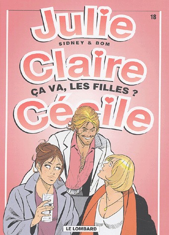 Julie, Claire, Cécile 18 - Ca va, les filles ?
