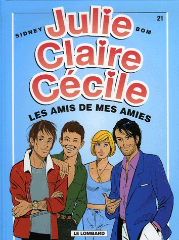 Julie, Claire, Cécile 21 - Les Amis de mes Amies
