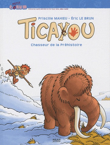 Ticayou 2 - Chasseur de la Préhistoire