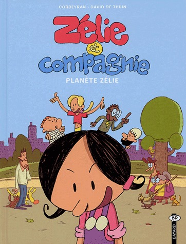 Zélie et compagnie 3 - Planète Zélie