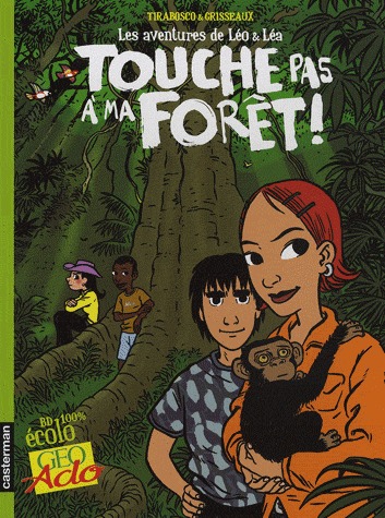 Léo et Léa 3 - Touche pas à ma forêt !