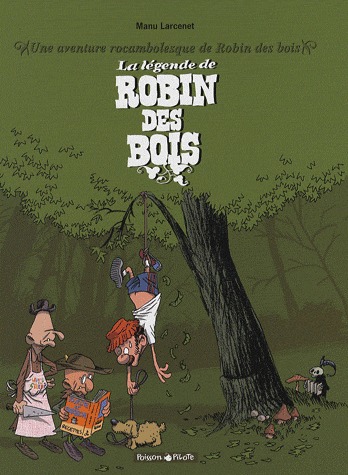couverture, jaquette Une aventure rocambolesque de 4  - La légende de Robin des bois (dargaud) BD
