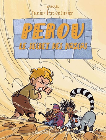 Junior l'aventurier 4 - Pérou - Le secret des Nazcas