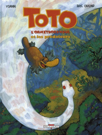 couverture, jaquette Toto l'ornithorynque 3  - Toto l'ornithorynque et les prédateurs (delcourt bd) BD