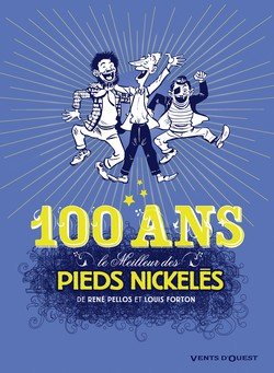 Le meilleur des Pieds Nickelés 7 - 100 ans