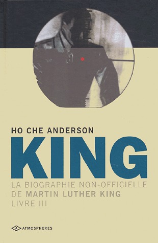 King, la biographie non-officielle de Martin Luther King 3 - Livre III