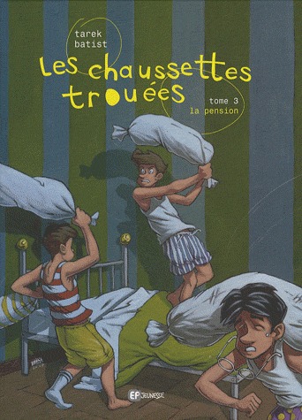 Les chaussettes trouées 3 - La pension