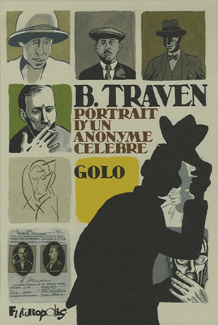B. Traven 1 - B. Traven, portrait d'un anonyme célèbre