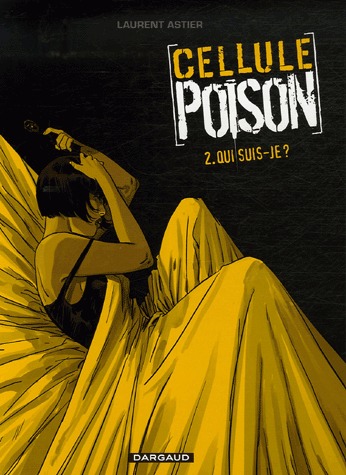 Cellule Poison 2 - Qui suis-je ?