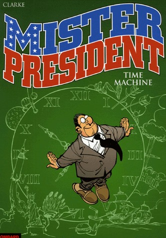 couverture, jaquette Mister President 3  - Time machine (le lombard) BD