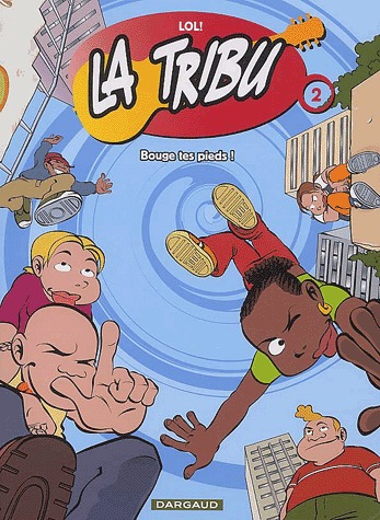 La tribu 2 - Bouge tes pieds !