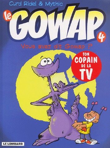 Le Gowap 4 - Vous avez dit Gowap ?