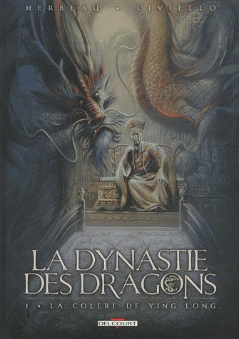 La dynastie des dragons 1 - La colère de Ying Long