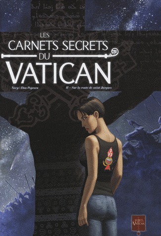 Les carnets secrets du Vatican 2 - II - Sur la route de saint Jacques
