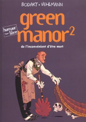 Green Manor 2 - De l'inconvénient d'être mort