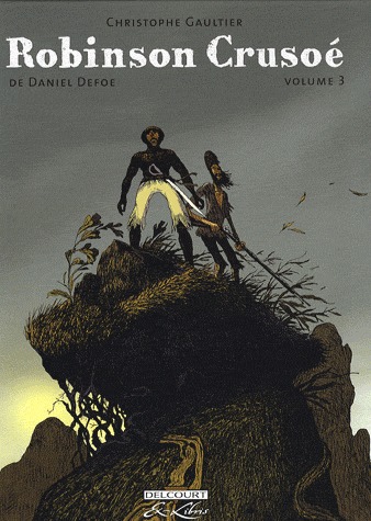 Robinson Crusoé, de Daniel Defoe 3 - Volume 3