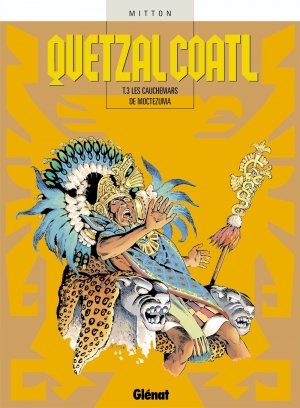 Quetzalcoatl 3 - Les cauchemars de Moctezuma