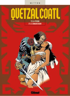 Quetzalcoatl 5 - La putain et le conquistador