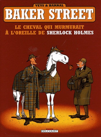 Baker Street 5 - Le cheval qui murmurait à l'oreille de Sherlock Holmes