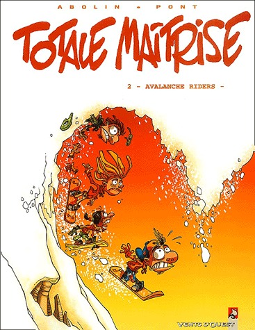 Totale maîtrise 2 - Avalanche Riders