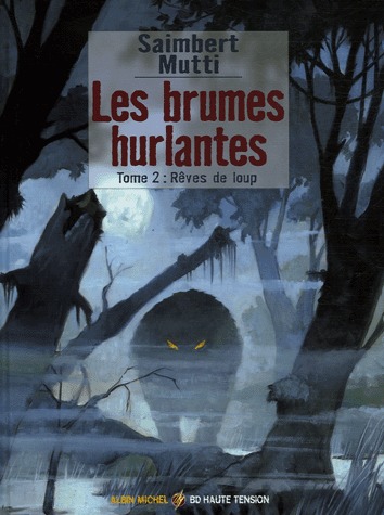 Les brumes hurlantes 2 - Rêves de loup