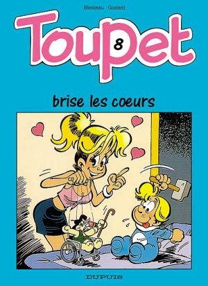 Toupet 8 - Toupet brise les coeurs