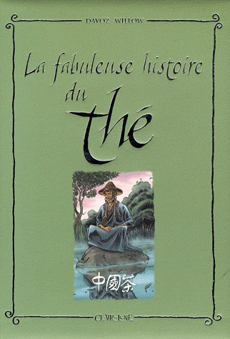 couverture, jaquette La fabuleuse histoire du thé   - La fabuleuse histoire du thé (clair de lune bd) BD