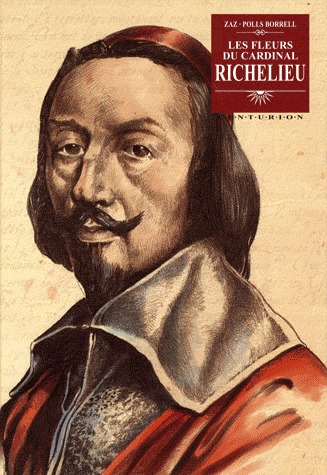 Les fleurs du Cardinal Richelieu édition simple