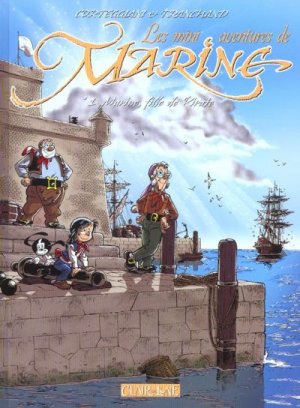 Les mini aventures de Marine 1 - Marine, fille de Pirate