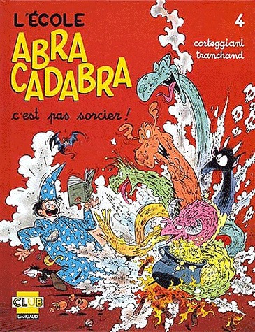 L'école Abracadabra 4 - C'est pas sorcier !