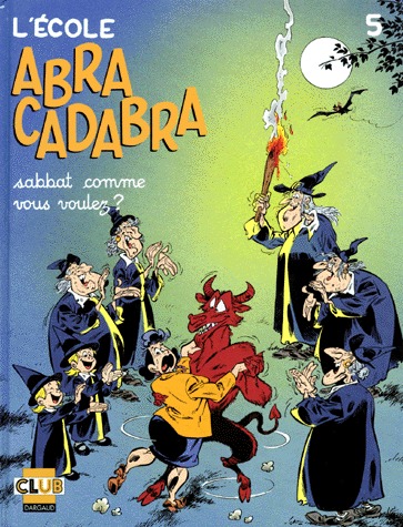 L'école Abracadabra 5 - Sabbat comme vous voulez ?