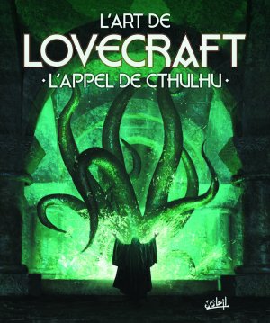 L'art de Lovercraft 1 - L'art de Lovecraft - L'appel de Cthulhu -