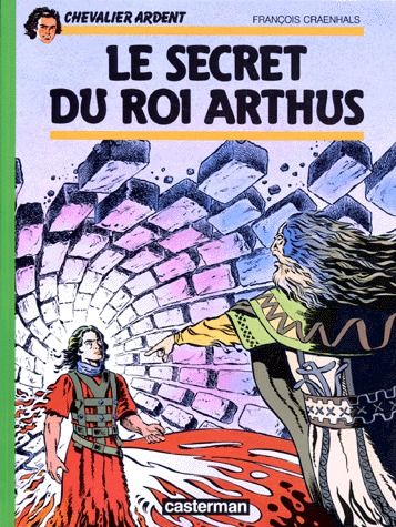 Chevalier ardent 6 - Le secret du roi Arthus