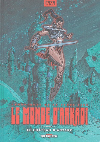 couverture, jaquette Le monde d'Arkadi 7  - Le château d'Antarc (delcourt bd) BD