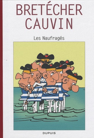 Raoul Cauvin, spécial 70 ans 4 - Les naufragés