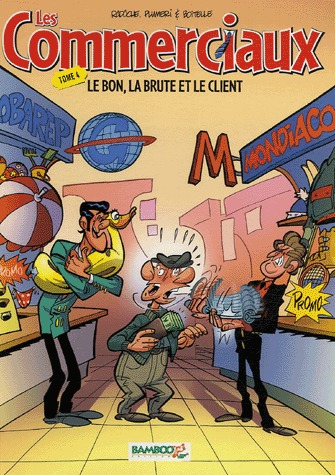 Les commerciaux 4 - Le bon, la brute et le client