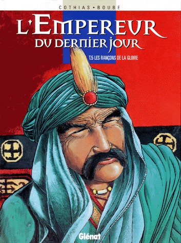 couverture, jaquette L'empereur du dernier jour 5  - Les rançons de la gloire (glénat bd) BD