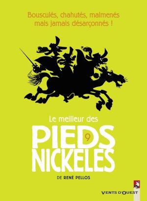 Le meilleur des Pieds Nickelés 9 - Bousculés, chahutés, malmenés mais jamais désarçonnés !