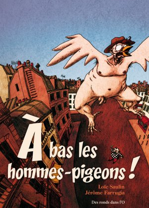 A bas les hommes-pigeons 1 - A bas les hommes-pigeons !