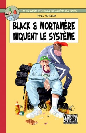 Black et Mortamère 1 - Niquent le système 1