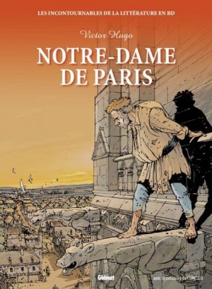 Les Grands Classiques de la littérature en Bande Dessinée 4 - Notre-Dame de Paris
