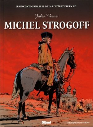 Les Grands Classiques de la littérature en Bande Dessinée 14 - Michel Strogoff