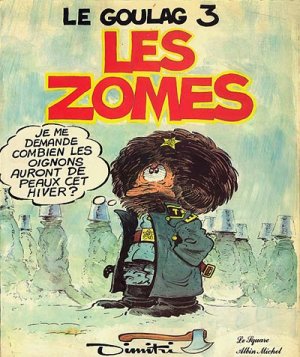 Le goulag 3 - Les zomes