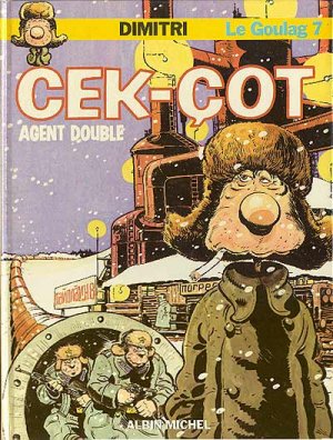 Le goulag 7 - Cek-çot - Agent double
